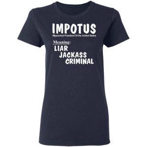 IMPOTUS Meaning Impeached President Trump Of the USA T-Shirts 19
