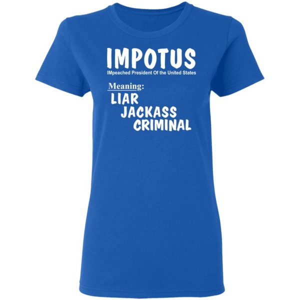 IMPOTUS Meaning Impeached President Trump Of the USA T-Shirts 8