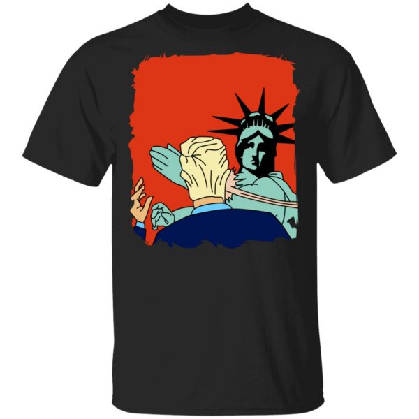 Donald Trump Slap Politics Trump New York Liberty T-Shirts 1