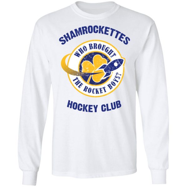 Shamrock Ettes Hockey Club Who Brought The Rocket Boys T-Shirts 8