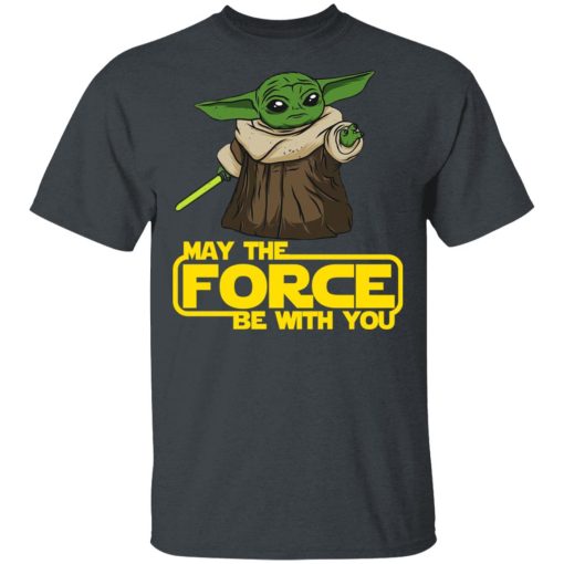 Baby Yoda May The Force Be With You T-Shirts 2