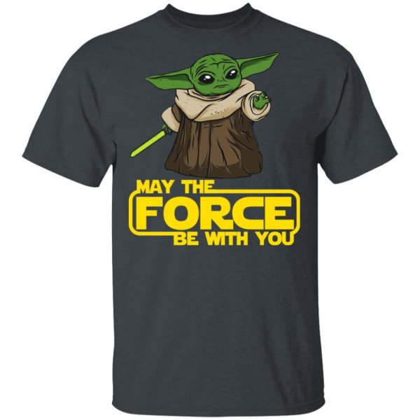 Baby Yoda May The Force Be With You T-Shirts 2