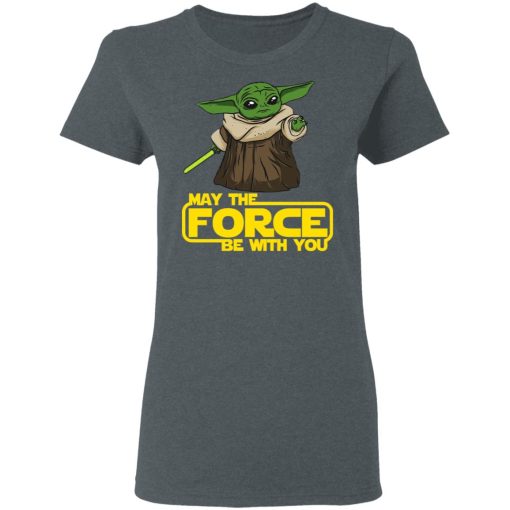 Baby Yoda May The Force Be With You T-Shirts 6