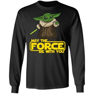 Baby Yoda May The Force Be With You T-Shirts 21