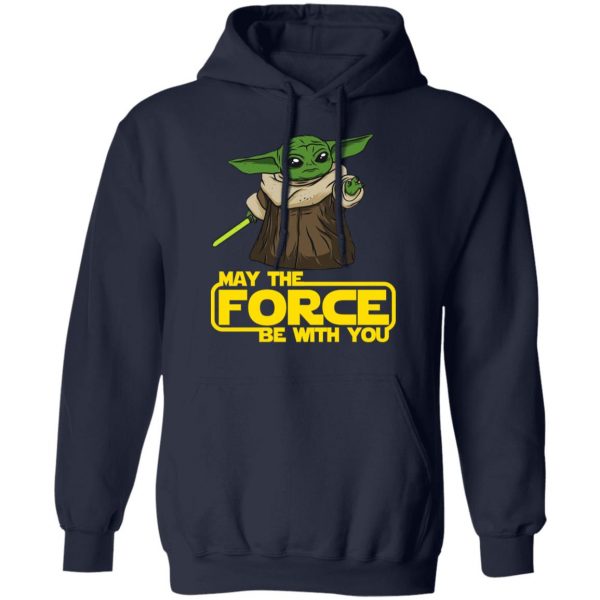 Baby Yoda May The Force Be With You T-Shirts 11