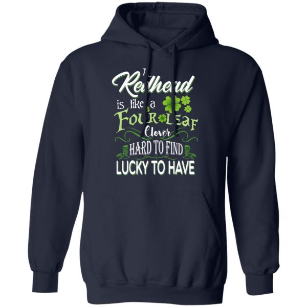 A Redhead Is Like A Four Leaf Clover Hard To Find Lucky To Have T-Shirts 11