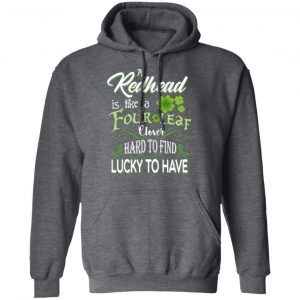 A Redhead Is Like A Four Leaf Clover Hard To Find Lucky To Have T-Shirts 24