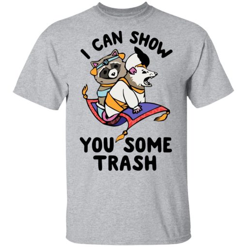 I Can Show You Some Trash Racoon Possum T-Shirts 3