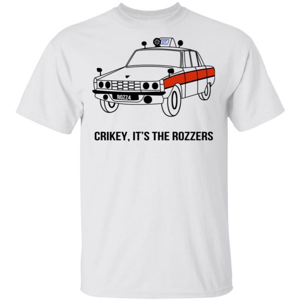 Crikey It’s The Rozzers T-Shirts Apparel 4