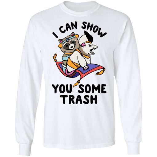 I Can Show You Some Trash Racoon Possum T-Shirts - Image 8