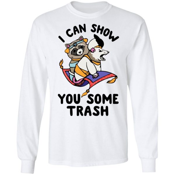 I Can Show You Some Trash Racoon Possum T-Shirts 8