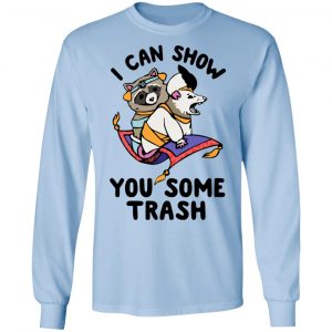 I Can Show You Some Trash Racoon Possum T-Shirts 20