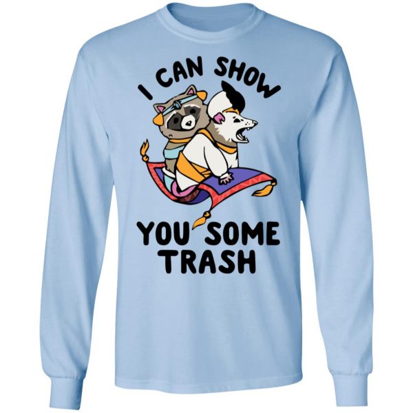 I Can Show You Some Trash Racoon Possum T-Shirts 9