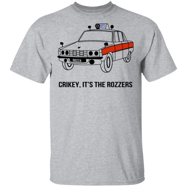 Crikey It’s The Rozzers T-Shirts Apparel 5