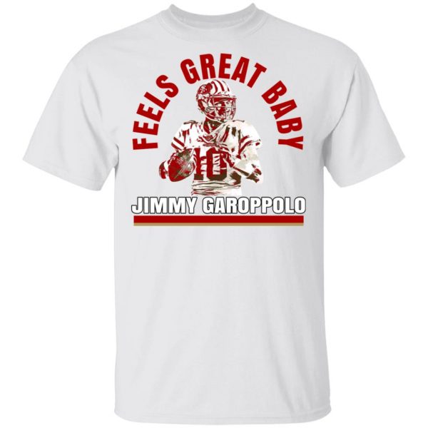 Feels Great Baby Jimmy G Shirt Jimmy Garoppolo – George Kittle T-Shirts 2