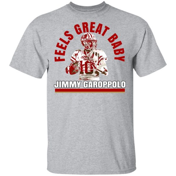 Feels Great Baby Jimmy G Shirt Jimmy Garoppolo – George Kittle T-Shirts 3