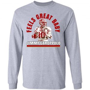 Feels Great Baby Jimmy G Shirt Jimmy Garoppolo – George Kittle T-Shirts 18