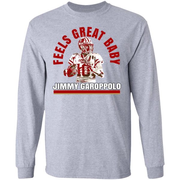 Feels Great Baby Jimmy G Shirt Jimmy Garoppolo – George Kittle T-Shirts 7