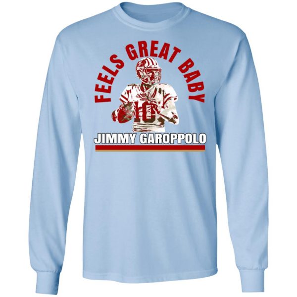 Feels Great Baby Jimmy G Shirt Jimmy Garoppolo – George Kittle T-Shirts 9