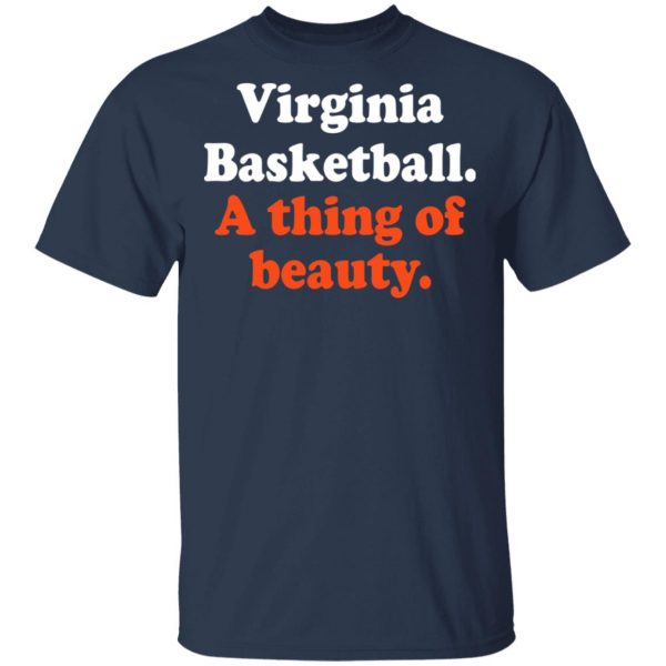 Virginia Basketball A thing Of Beauty T-Shirts Apparel 5