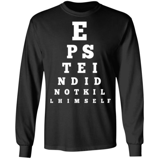 Epstein Did Not Kill Himself Eye Chart T-Shirts 3