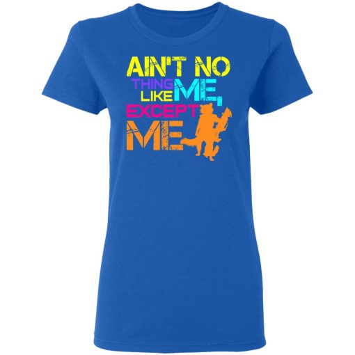 Ain't No Thing Like Me - Except Me T-Shirts - Image 8