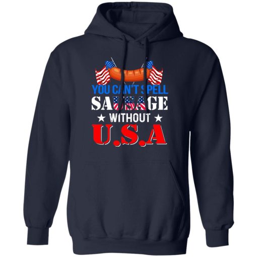 You Can’t Spell Sausage Without USA T-Shirts - Image 11