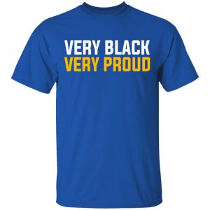Very Black Very Proud T-Shirts 16