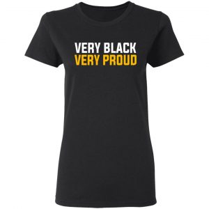 Very Black Very Proud T-Shirts 17