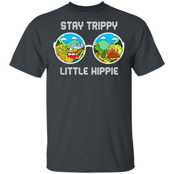Stay Trippy Little Hippie T-Shirts 2