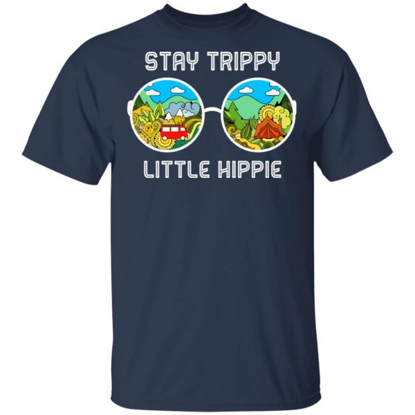 Stay Trippy Little Hippie T-Shirts 3