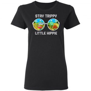 Stay Trippy Little Hippie T-Shirts 17