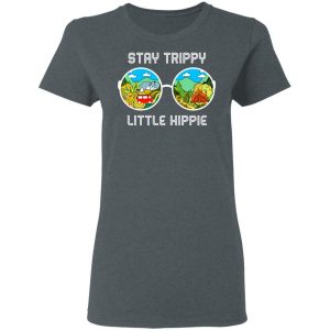 Stay Trippy Little Hippie T-Shirts 18