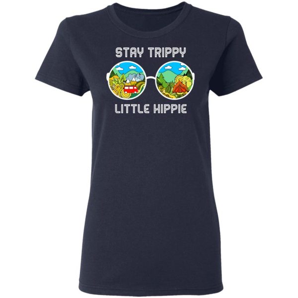 Stay Trippy Little Hippie T-Shirts 7