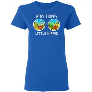 Stay Trippy Little Hippie T-Shirts 20