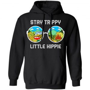 Stay Trippy Little Hippie T-Shirts 22