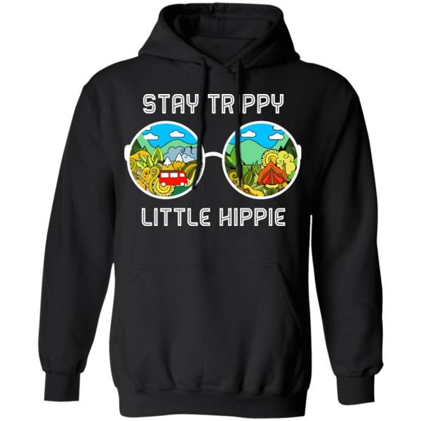 Stay Trippy Little Hippie T-Shirts 10