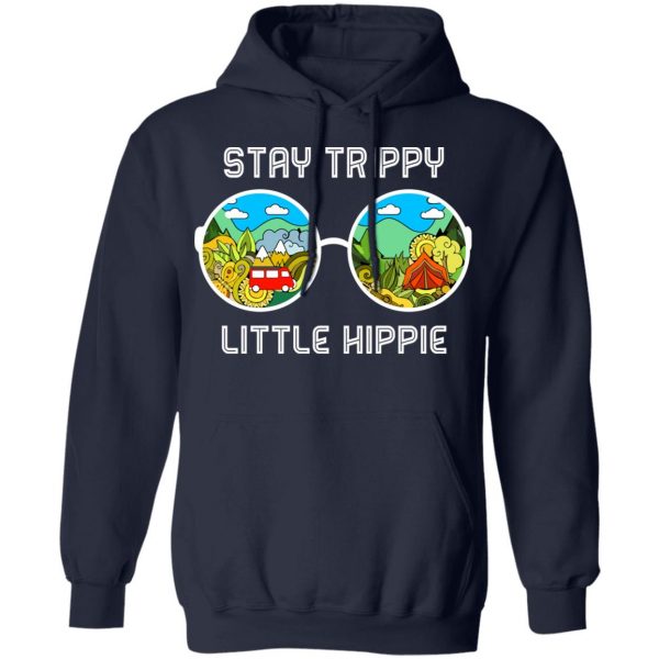 Stay Trippy Little Hippie T-Shirts 11