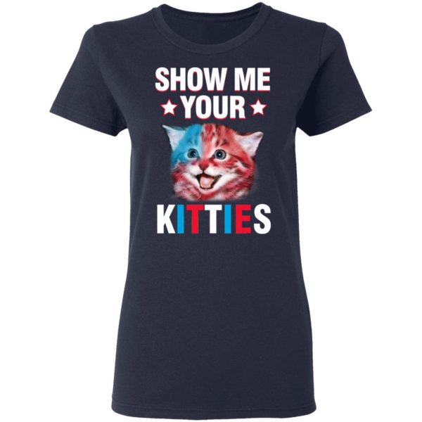 Show Me Your Kitties Cat T-Shirts 7