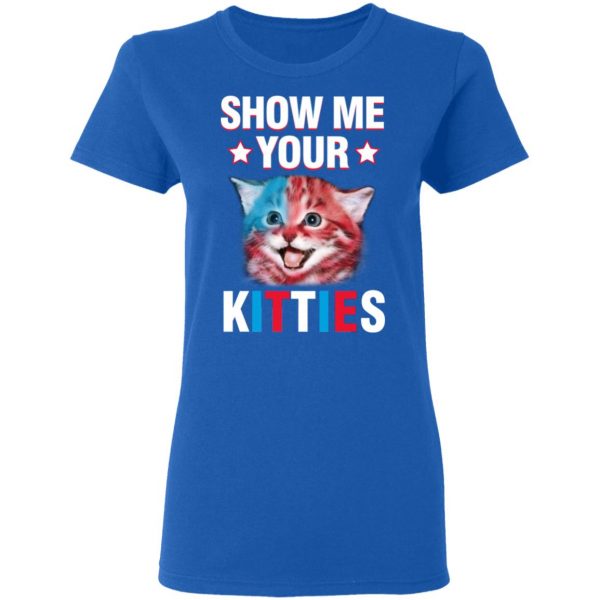 Show Me Your Kitties Cat T-Shirts 8
