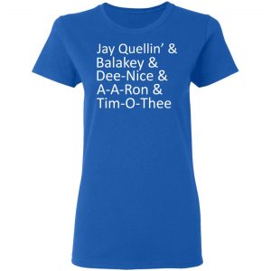 Jay Quellin’ & Balakay & Dee-Nice & A-A-Ron & Tim-O-Thee T-Shirts 20