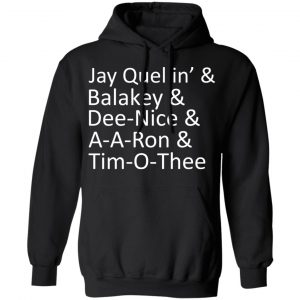 Jay Quellin’ & Balakay & Dee-Nice & A-A-Ron & Tim-O-Thee T-Shirts 22