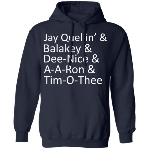 Jay Quellin’ & Balakay & Dee-Nice & A-A-Ron & Tim-O-Thee T-Shirts - Image 11