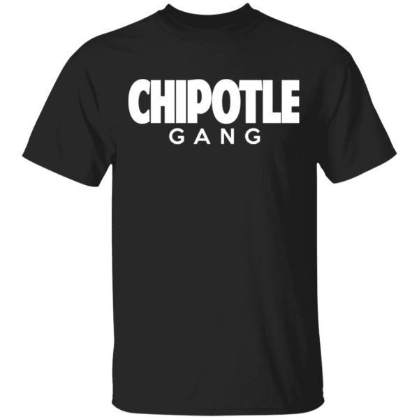 Chipotle Gang T-Shirts 1