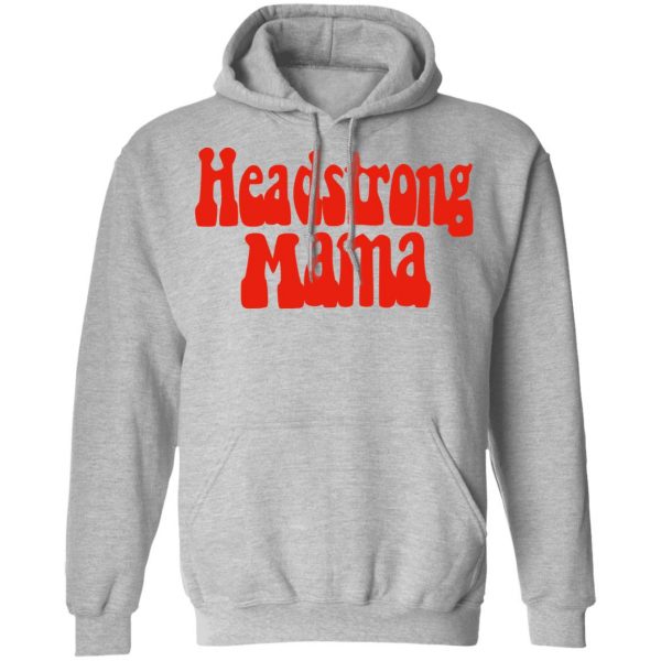 Headstrong Mama T-Shirts 10