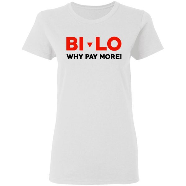 Bi-lo Why Pay More T-Shirts 5