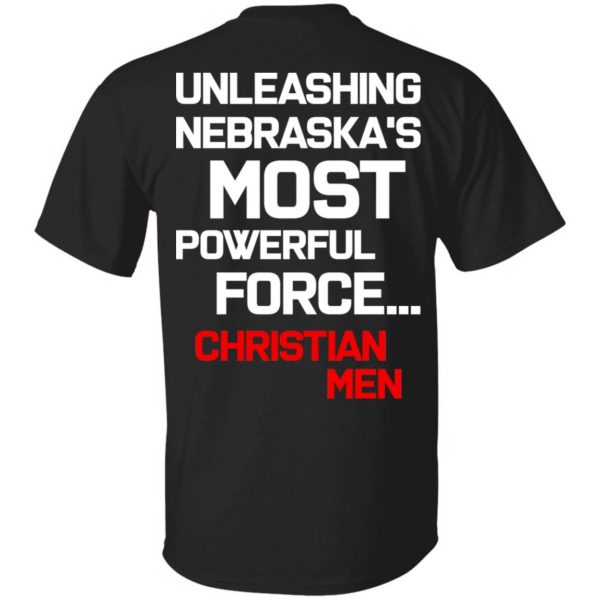 Unleashing Nebraska's Most Powerful Force Christian Men T-Shirts 1