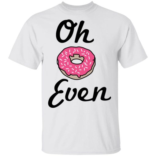 Oh Donut Even T-Shirts - Image 2