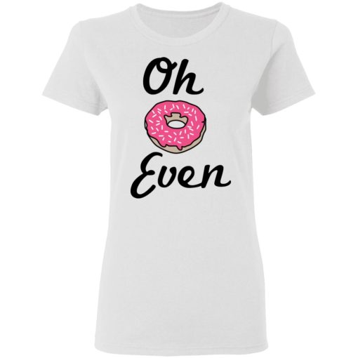 Oh Donut Even T-Shirts - Image 5