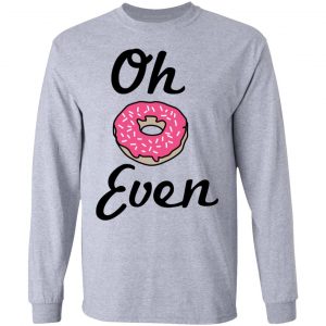 Oh Donut Even T-Shirts 18